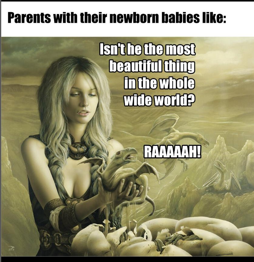 funny memes and pics - photo caption - Parents with their newborn babies Isn't he the most beautiful thing in the whole wide world? Raaaaah!