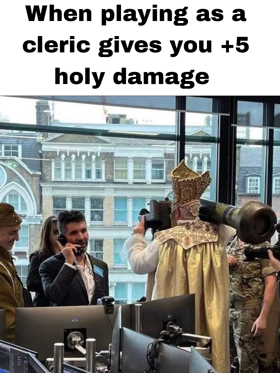 dank memes - tourism - When playing as a cleric gives you 5 holy damage 10. Nebe