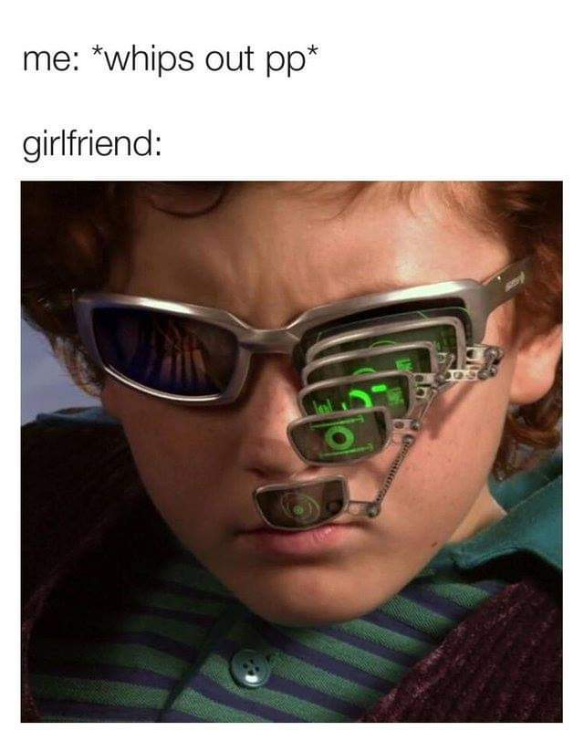 super spicy memes - boy from spy kids - me whips out pp girlfriend