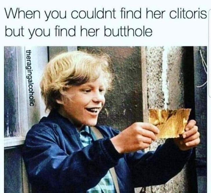 super spicy memes - charlie and the chocolate factory - When you couldnt find her clitoris but you find her butthole theragingalcoholic