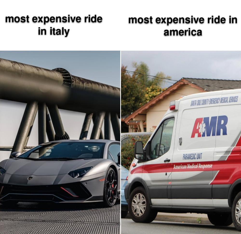 dank memes - amr santa cruz - most expensive ride in italy most expensive ride in america Neces Amr Paramedic Unit American Medical Response