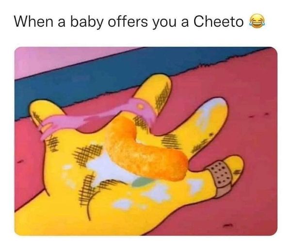 monday morning randomness - baby offers you a cheeto - When a baby offers you a Cheeto