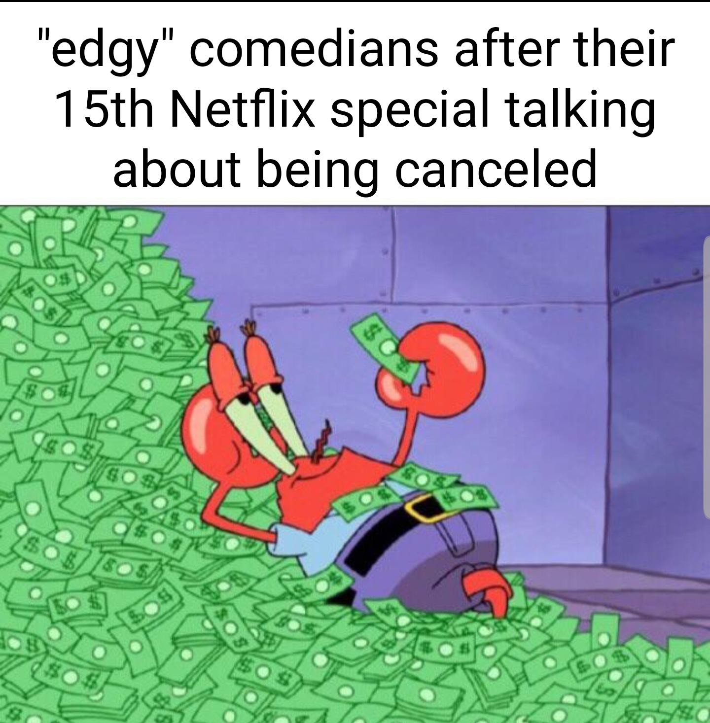 funny memes and pics - could be better than having kids silence - "edgy" comedians after their 15th Netflix special talking about being canceled $0$