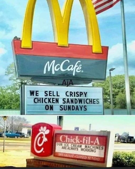 funny tweets and memes - we sell crispy chicken sandwiches on sundays - McCafe AjA We Sell Crispy Chicken Sandwiches On Sundays ChickfilA Our Ice Cream Machines Are Always Working BreakfastClosed Sunday