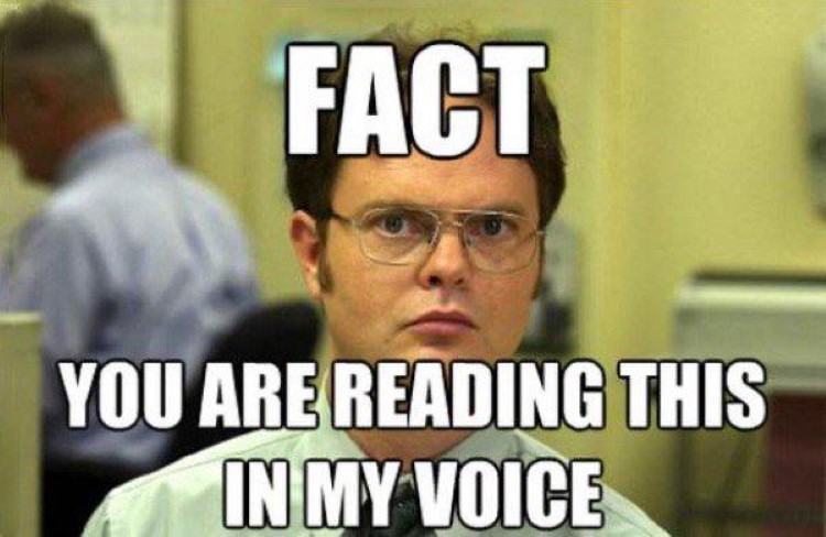 office memes - fact you are reading this in my voice - Fact You Are Reading This In My Voice