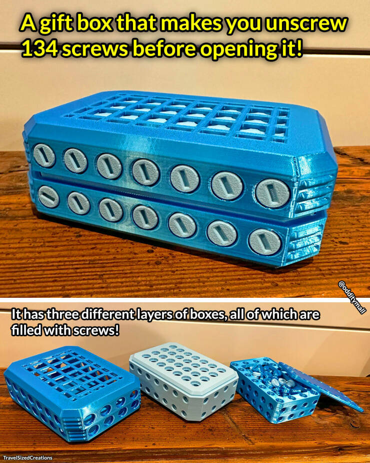 cool random photos - plastic - Agift box that makes you unscrew 134 screws before opening it! 0000000 00000 It has three different layers of boxes, all of which are filled with screws! TravelSizedCreations 3333