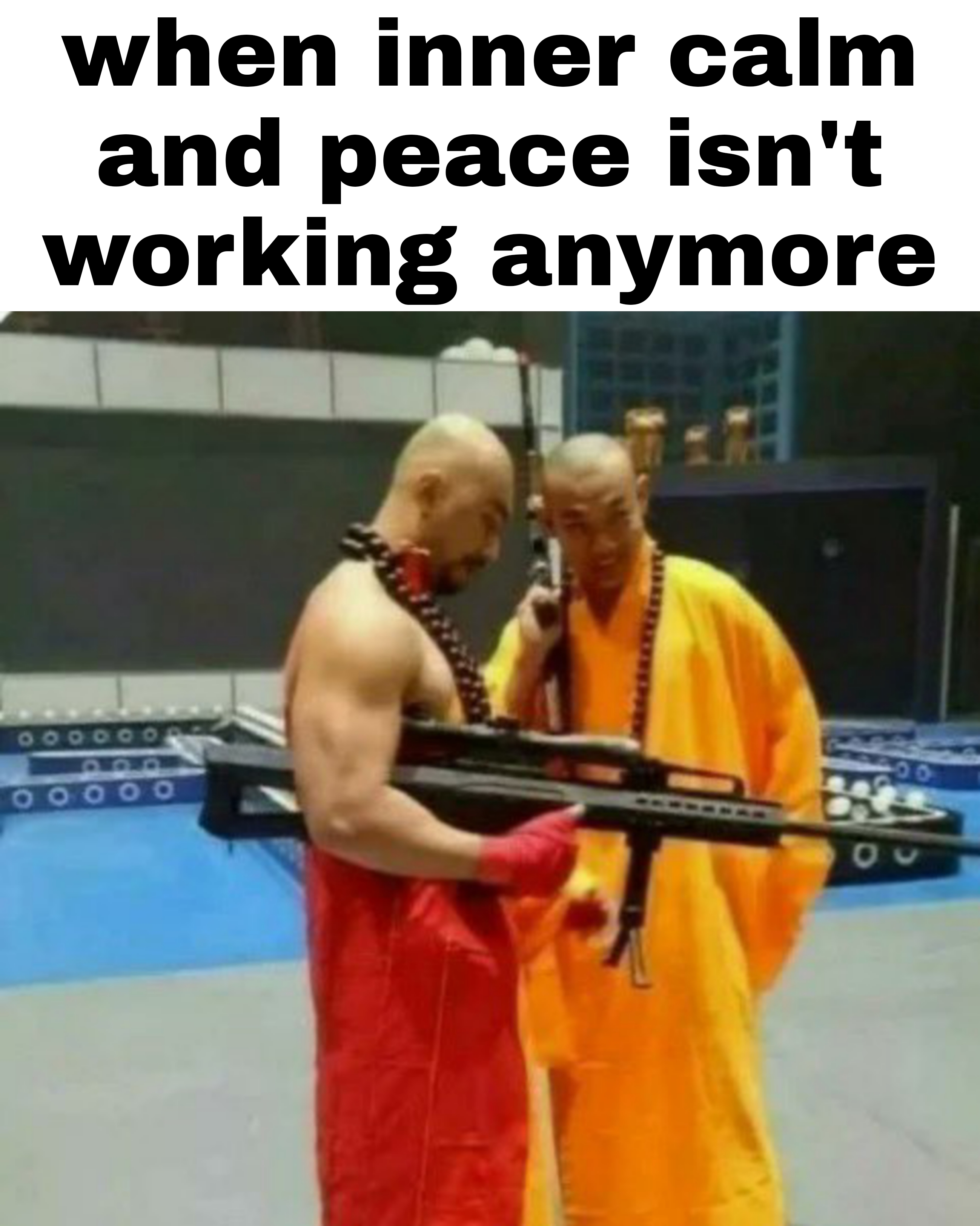 funny memes and pics  - shoulder - when inner calm and peace isn't working anymore 00