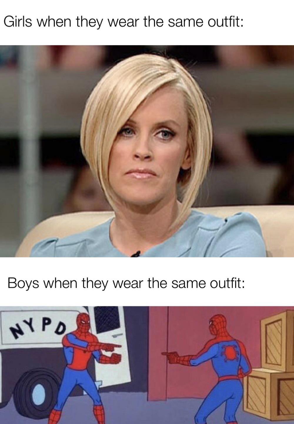 funny memes and pics  - blond - Girls when they wear the same outfit Boys when they wear the same outfit Nypd