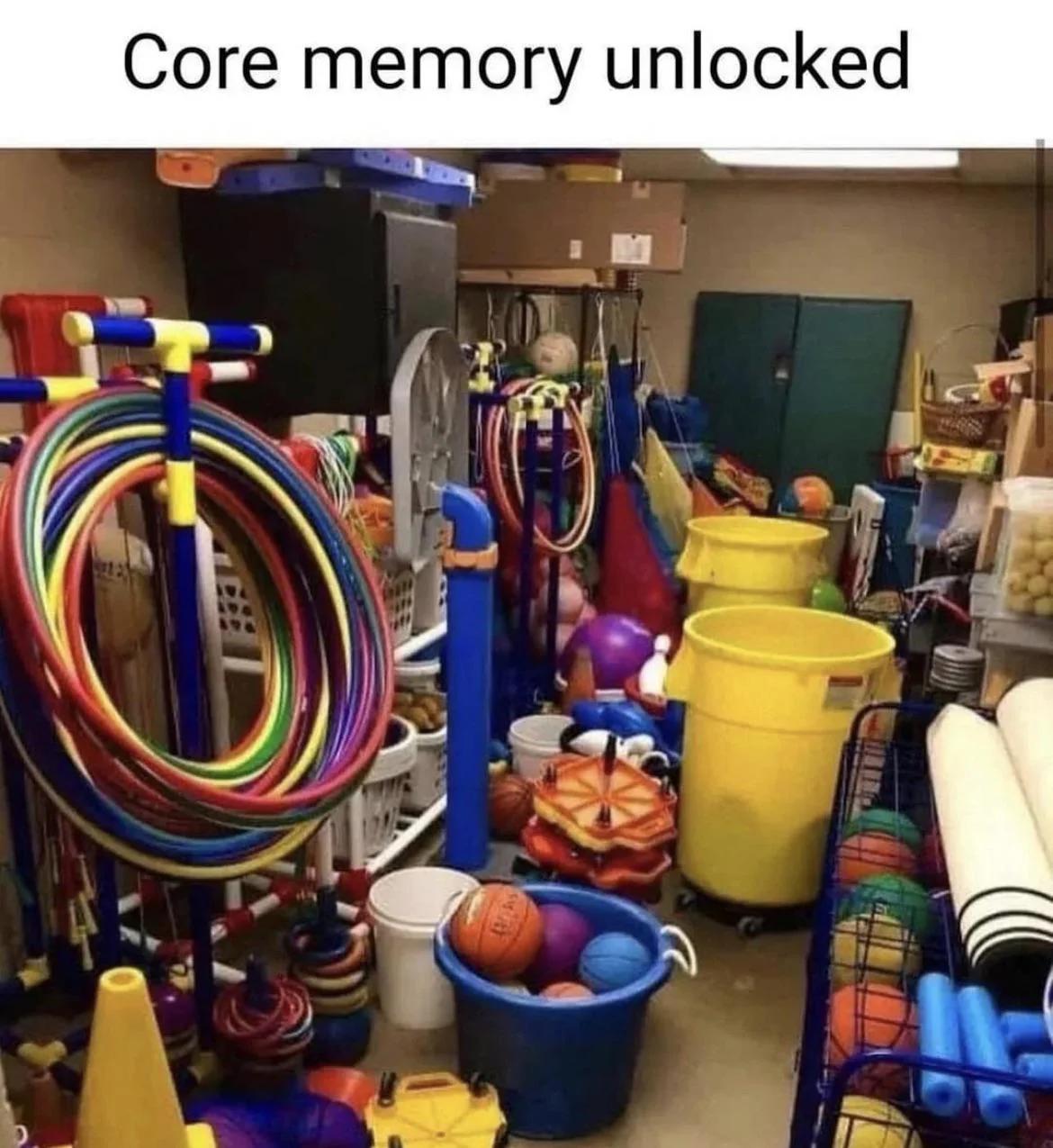 funny memes and pics  - elementary school pe equipment - Core memory unlocked 15111 Ry In