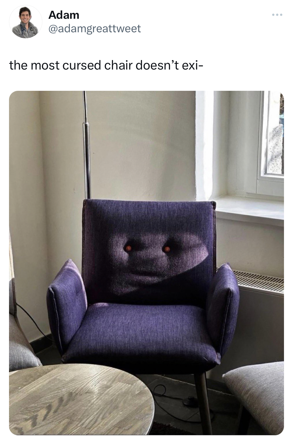 savage and absurd tweets - chair - Adam the most cursed chair doesn't exi