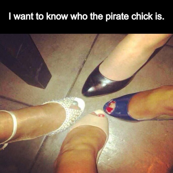 relatable memes - twitter memes for girls - I want to know who the pirate chick is.
