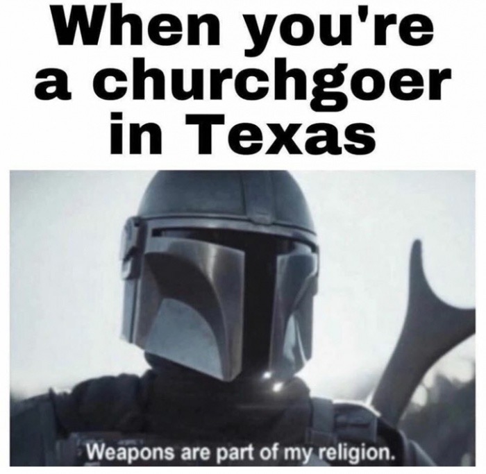 cool pics and memes - helmet - When you're a churchgoer in Texas Weapons are part of my religion.