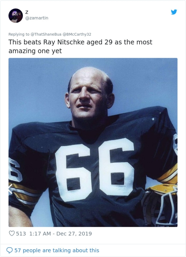 pics that prove people don't age like they used to - people used to look older - Z Bua This beats Ray Nitschke aged 29 as the most amazing one yet 66 513