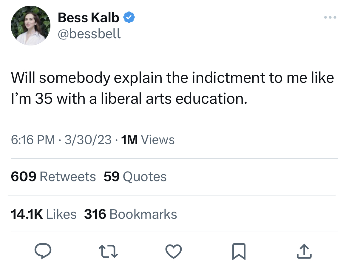 Tweets of the week - enemy speaks kindly and holds a knife - Bess Kalb Will somebody explain the indictment to me I'm 35 with a liberal arts education. 33023 1M Views 609 59 Quotes 316 Bookmarks 27