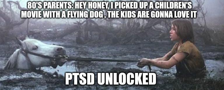 dank memes - photo caption - 80'S Parents Hey Honey, I Picked Up A Children'S Movie With A Flying Dog, The Kids Are Gonna Love It Ptsd Unlocked