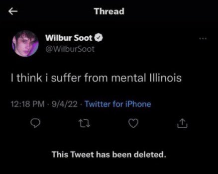 our favorite deleted tweets --  ll show them a real predator tweet - Thread Wilbur Soot I think i suffer from mental Illinois 9422. Twitter for iPhone 17 This Tweet has been deleted.