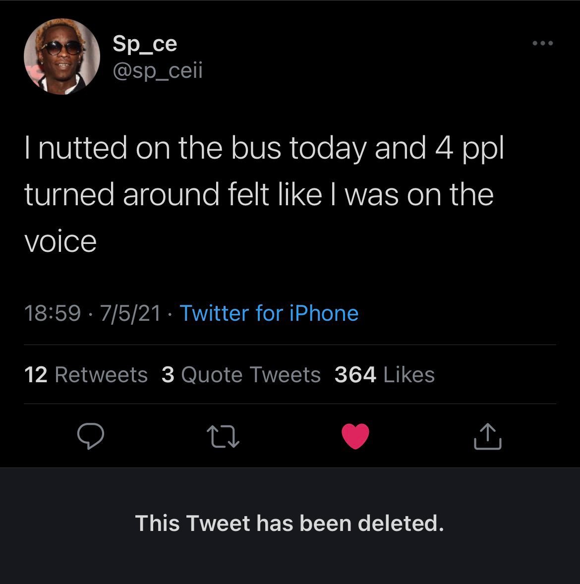our favorite deleted tweets - nutted on the bus and three people turned around felt like i was on the voice - Sp_ce I nutted on the bus today and 4 ppl turned around felt I was on the voice 7521. Twitter for iPhone 12 3 Quote Tweets 364 27 This Tweet has 