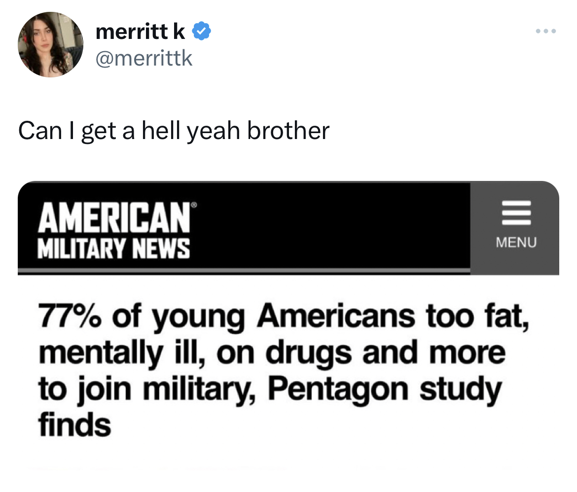 savage absurd tweets multimedia - merritt k Can I get a hell yeah brother American Military News Menu 77% of young Americans too fat, mentally ill, on drugs and more to join military, Pentagon study finds
