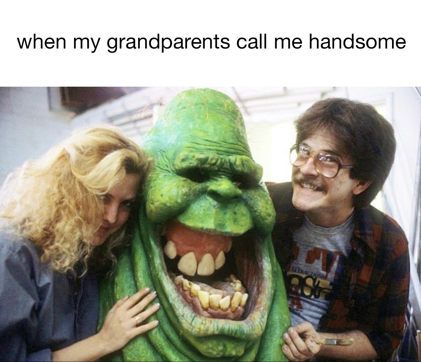funny memes -  smile - when my grandparents call me handsome wbucios Rs