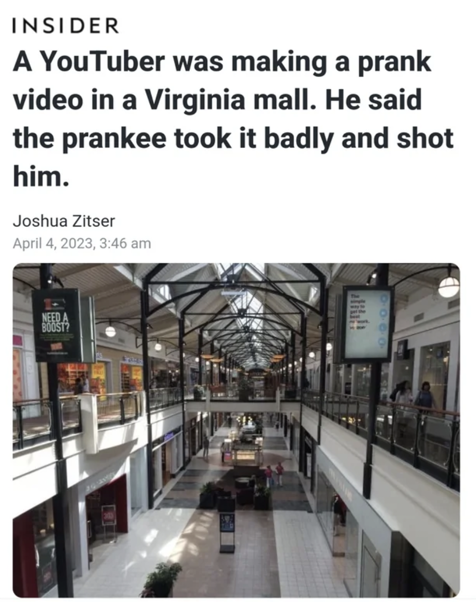 Dumb pics - Dulles Town Center - Insider A YouTuber was making a prank video in a Virginia mall. He said the prankee took it badly and shot him. Joshua Zitser , Need A Boost? alitat