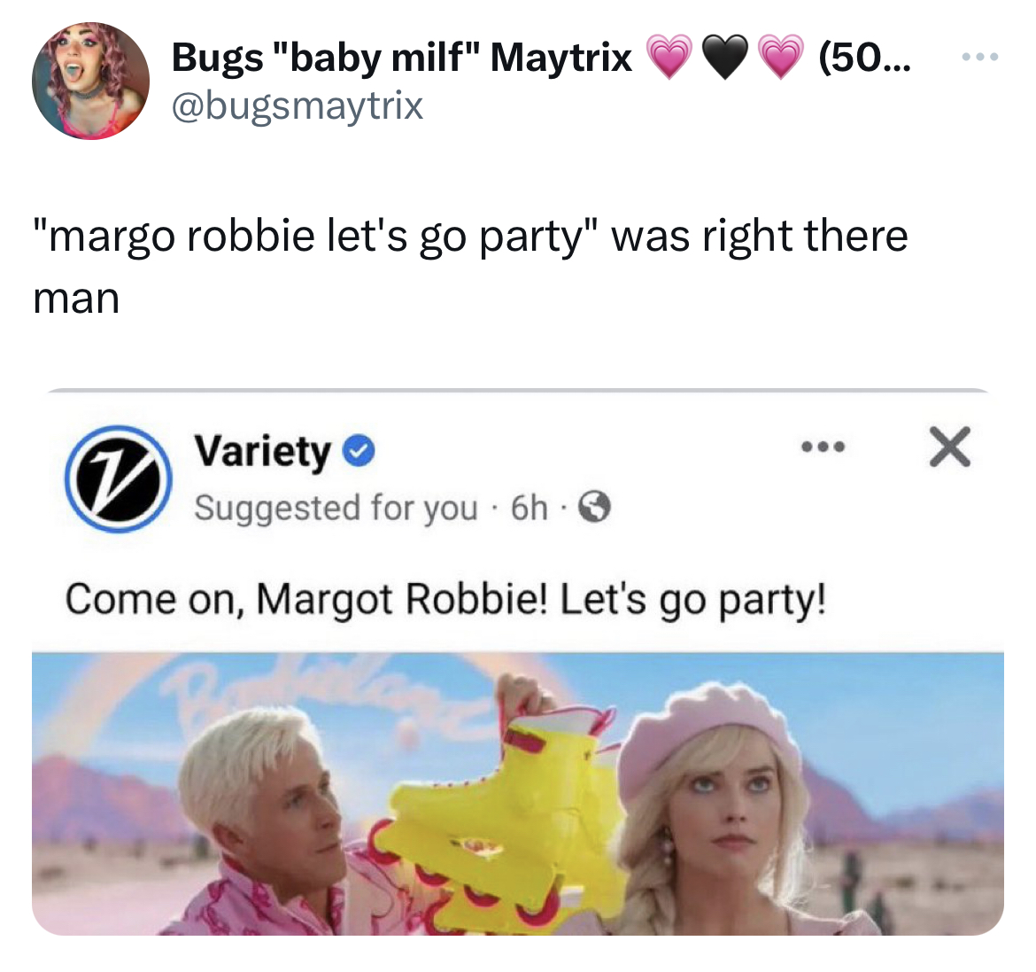 savage tweets human behavior - Bugs "baby milf" Maytrix 50... "margo robbie let's go party" was right there man Variety D Suggested for you. 6h Come on, Margot Robbie! Let's go party! X