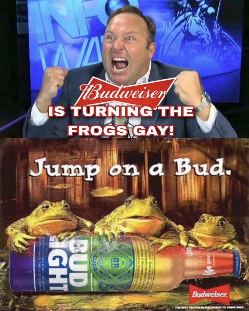 budlight memes - budweiser new - In Was Budweiser Is Turning The Frogs Gay! Jump on a Bud. Ght Rud Ab Budweiser