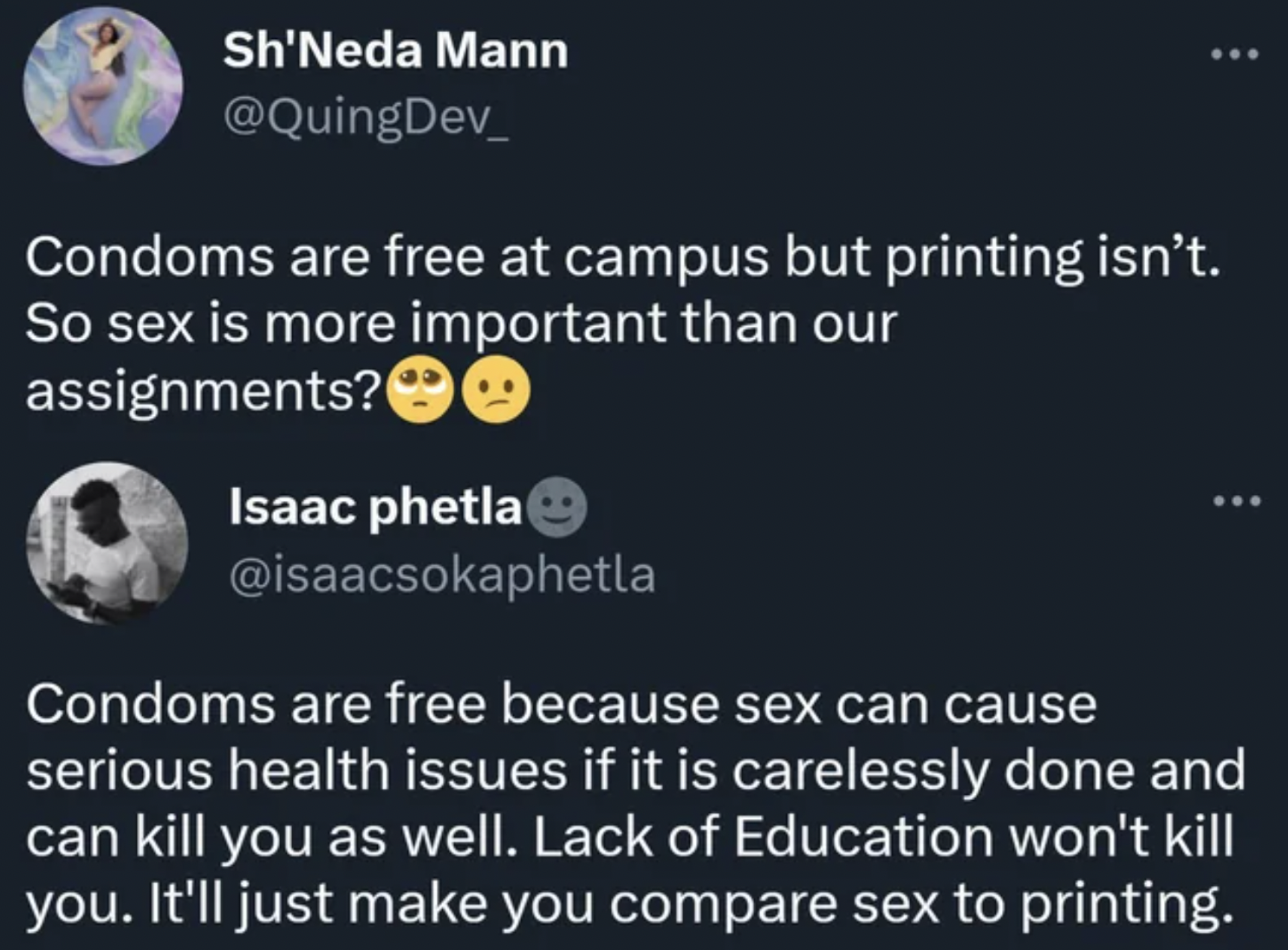 Trashy fails - Mann Condoms are free at campus but printing isn't. So sex is more important than our assignments? Isaac phetla Condoms are free because sex can cause serious health issues if it is carelessly done and can kill you as well. Lack of Educatio