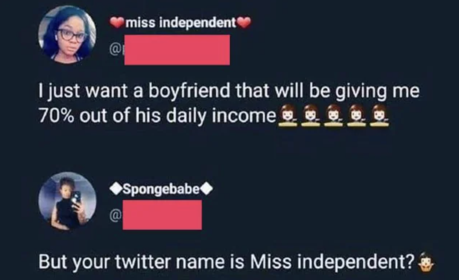 miss independent meme - miss independent I just want a boyfriend that will be giving me 70% out of his daily income w