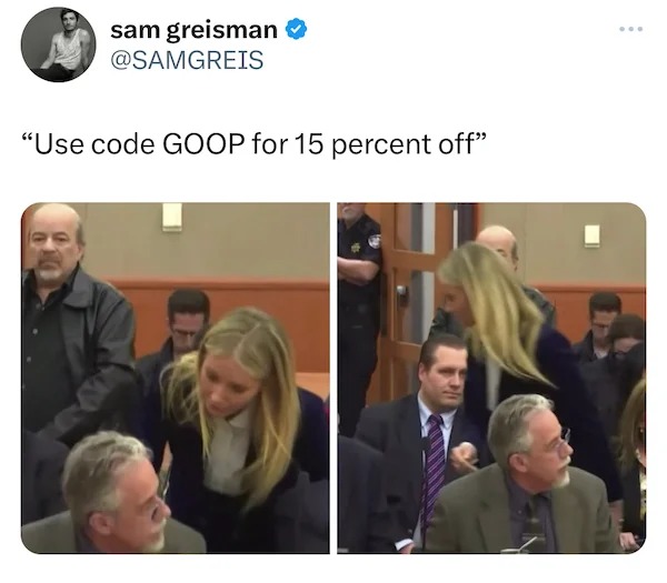 dank memes - wish you well gwyneth - sam greisman "Use code Goop for 15 percent off"