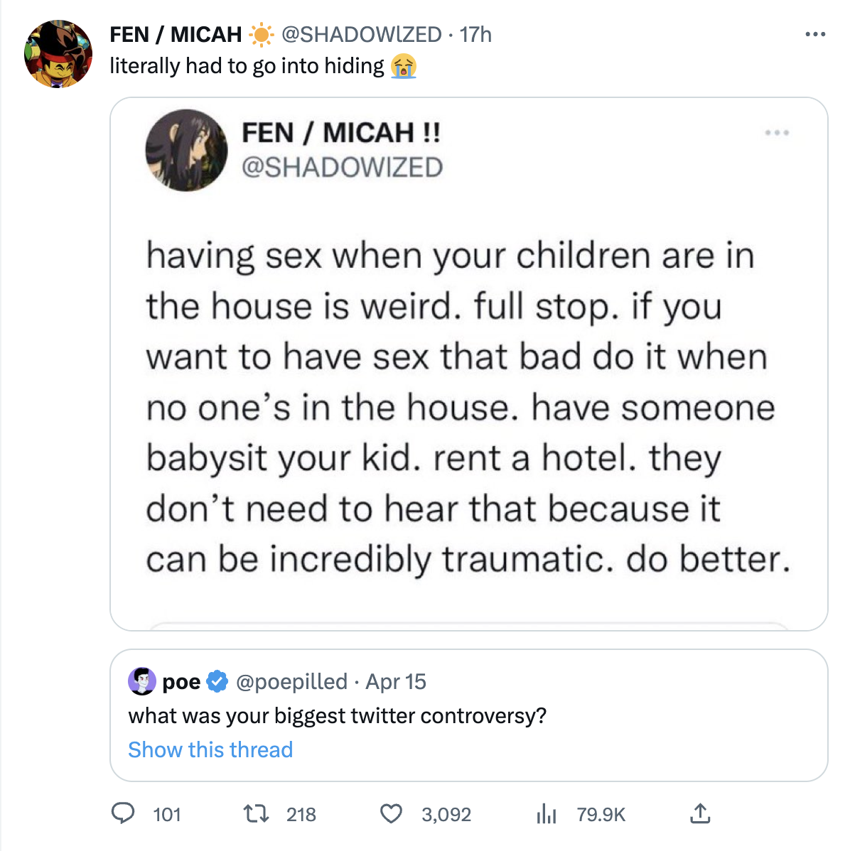 controversial tweets - document -  literally had to go into hiding !! having sex when your children are in the house is weird. full stop. if you want to have sex that bad do it when no one's in the house. have someone babysit your kid. rent a hotel. they