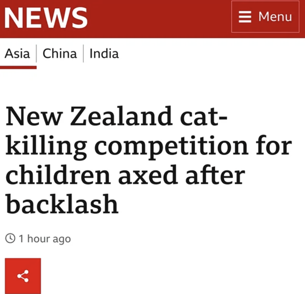 Facepalms - everything in life is temporary - News Asia China India Menu New Zealand cat killing competition for children axed after backlash 1 hour ago