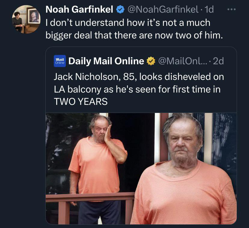 dank memes - muscle - Ax Noah Garfinkel . 1d I don't understand how it's not a much bigger deal that there are now two of him. Daily Mail Online .... 2d Jack Nicholson, 85, looks disheveled on La balcony as he's seen for first time in Two Years mail Onlin