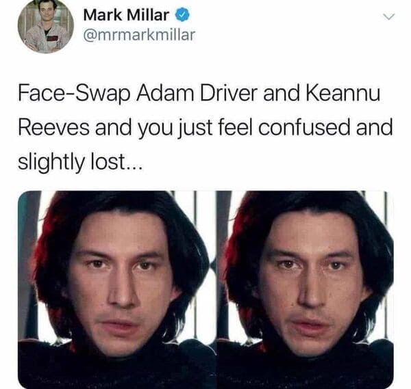 funny tweets - emo kylo ren memes - Mark Millar FaceSwap Adam Driver and Keannu Reeves and you just feel confused and slightly lost...