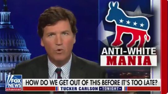 tucker carlson famous chyrons - fox news - Onight AntiWhite Mania Fox Fox How Do We Get Out Of This Before It'S Too Late? News channel Tucker Carlson Tonight.