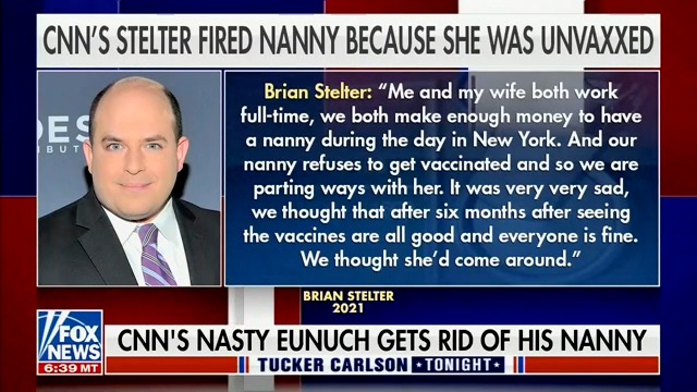 tucker carlson famous chyrons - news - Cnn'S Stelter Fired Nanny Because She Was Unvaxxed Brian Stelter