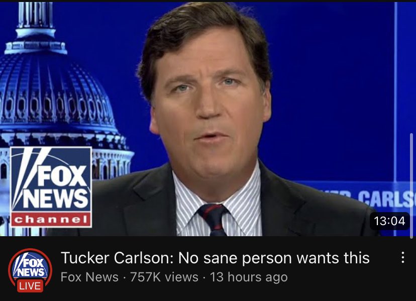 tucker carlson famous chyrons - fox news - 000 Fox Fox News channel Carls Fox Tucker Carlson No sane person wants this Fox News views 13 hours ago News Live