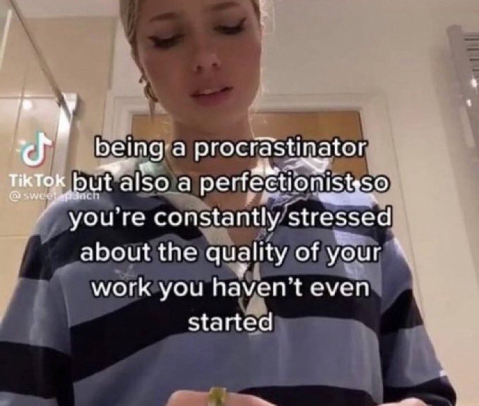 wild tiktok screenshots - shoulder - being a procrastinator TikTok but also a perfectionist so anch you're constantly stressed about the quality of your work you haven't even started