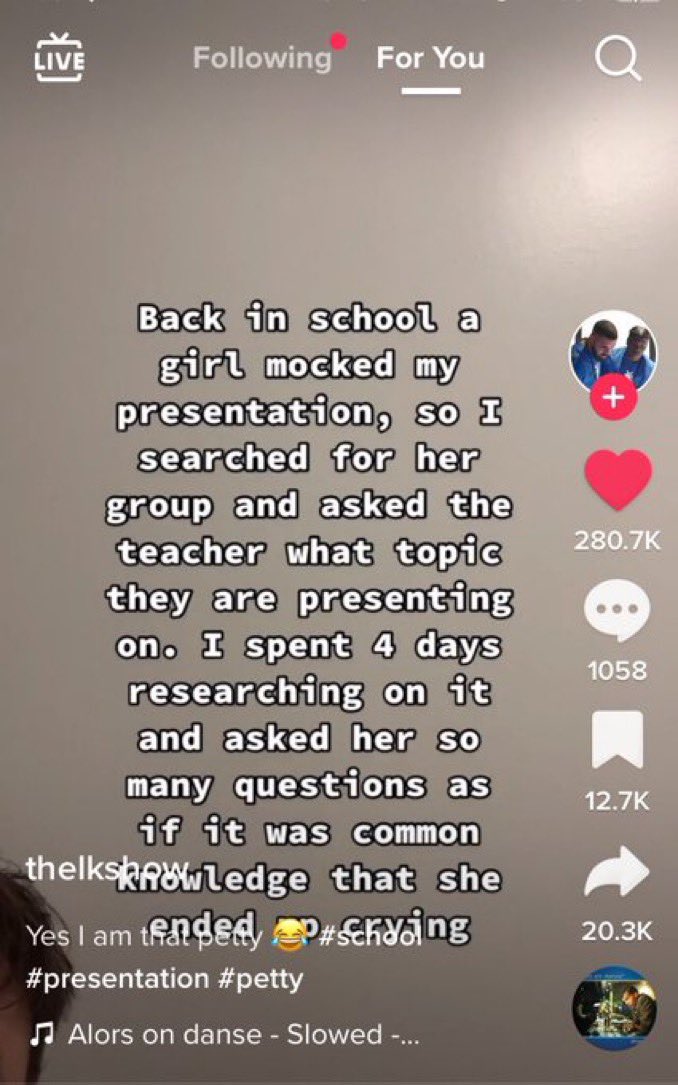 wild tiktok screenshots - TikTok - Live ing For You Back in school a girl mocked my presentation, so I searched for her group and asked the teacher what topic they are presenting on. I spent 4 days researching on it and asked her so many questions as if i