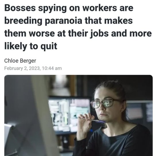 anitwork memes - Computer security - Bosses spying on workers are breeding paranoia that makes them worse at their jobs and more ly to quit Chloe Berger ,