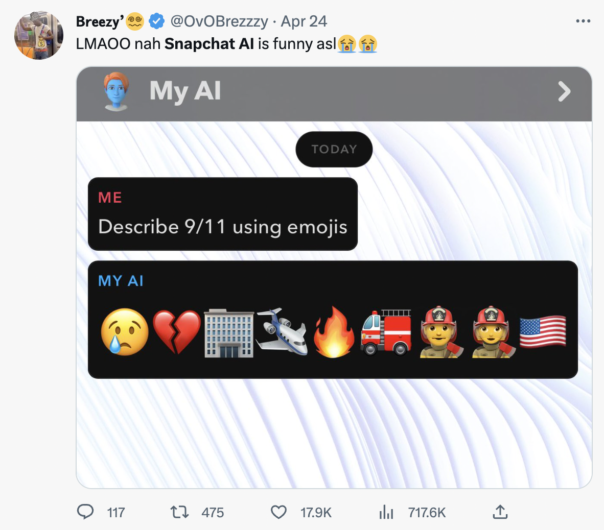 Unhinged My AI - software - Breezy' . Apr 24 Lmaoo nah Snapchat Al is funny asl f My Al O Me Describe 911 using emojis My Ai 117 t 475 Today 3 ill