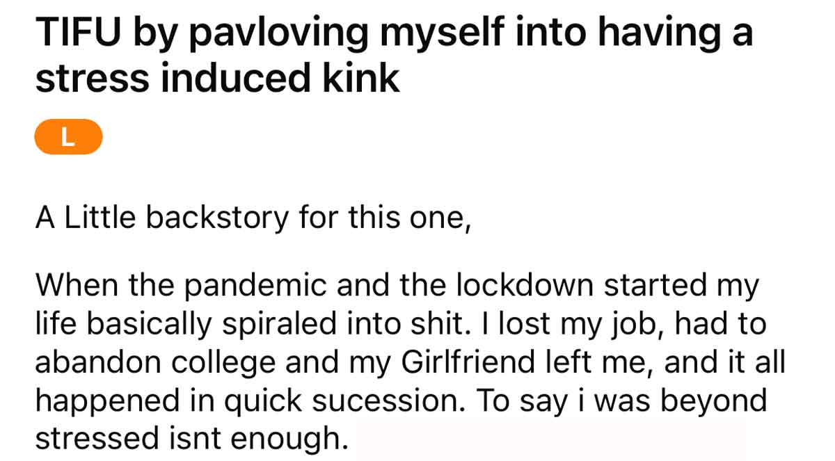 Fired for stress boner - angle - Tifu by pavloving myself into having a stress induced kink L A Little backstory for this one, When the pandemic and the lockdown started my life basically spiraled into shit. I lost my job, had to abandon college and my G