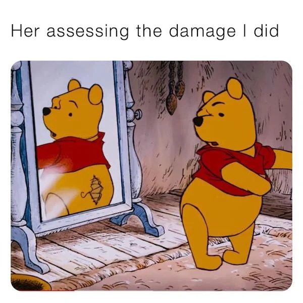 spicy memes and pics - cartoon - Her assessing the damage I did V