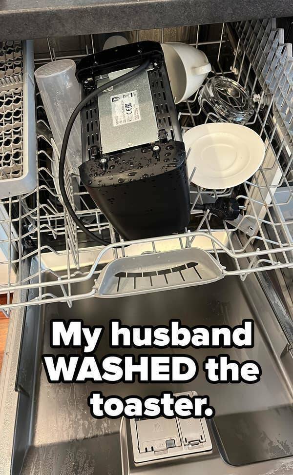 fail friday people having a bad day - Liili Ikilid 100 041 Ceerl My husband Washed the toaster.