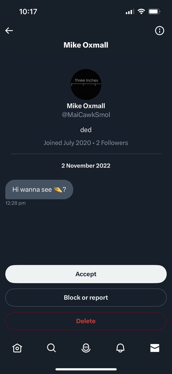 unhinged dms from twitter - Android - Hi wanna see 0 Mike Oxmall Mike Oxmall ded Joined 2 ers Three Inches ? Accept Block or report Delete a