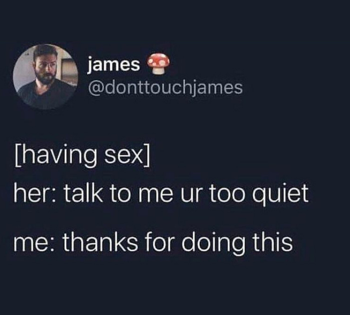 funny memes and pics - thanks for doing this sex meme - james having sex her talk to me ur too quiet me thanks for doing this