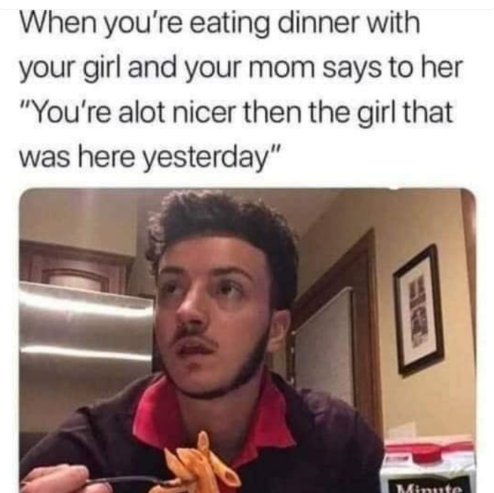 funny memes and pics - lady gaga judas video - When you're eating dinner with your girl and your mom says to her "You're alot nicer then the girl that was here yesterday" Minute
