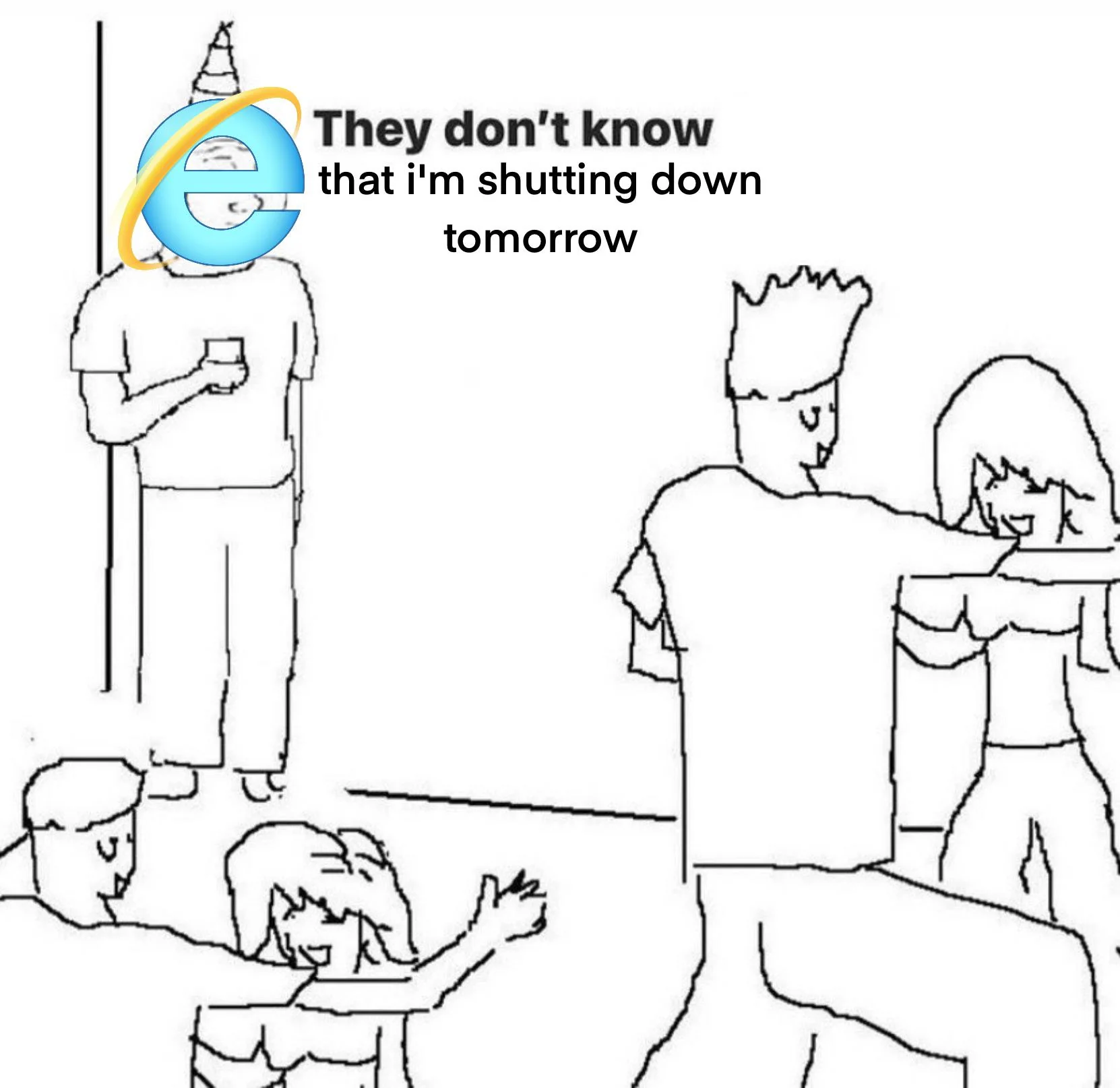 relatable memes - they dont know im shutting down tomorrow meme - They don't know that i'm shutting down tomorrow sez
