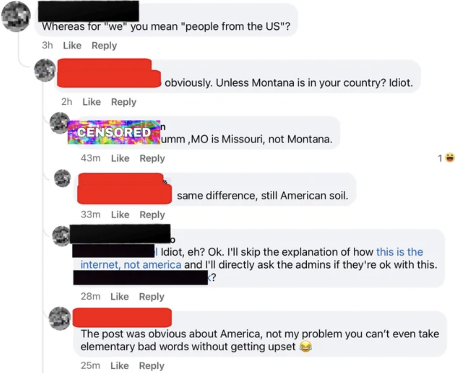 web page - Whereas for "we" you mean "people from the Us"? . Unless Montana is in your country? Idiot.  Mo is Missouri, not Montana. 33m same difference, still American soil. . I'll skip the explanation of how this…