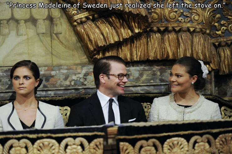 cool random pics - tradition - "Princess Madeleine of Sweden just realized she left the stove on." 563