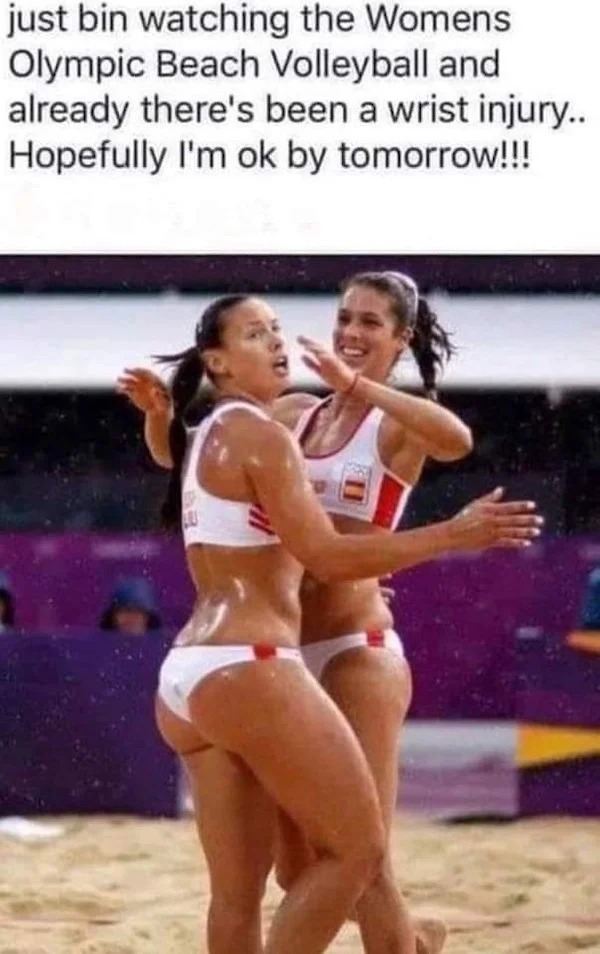 spicy memes - fernandez steiner liliana - just bin watching the Womens Olympic Beach Volleyball and already there's been a wrist injury.. Hopefully I'm ok by tomorrow!!!
